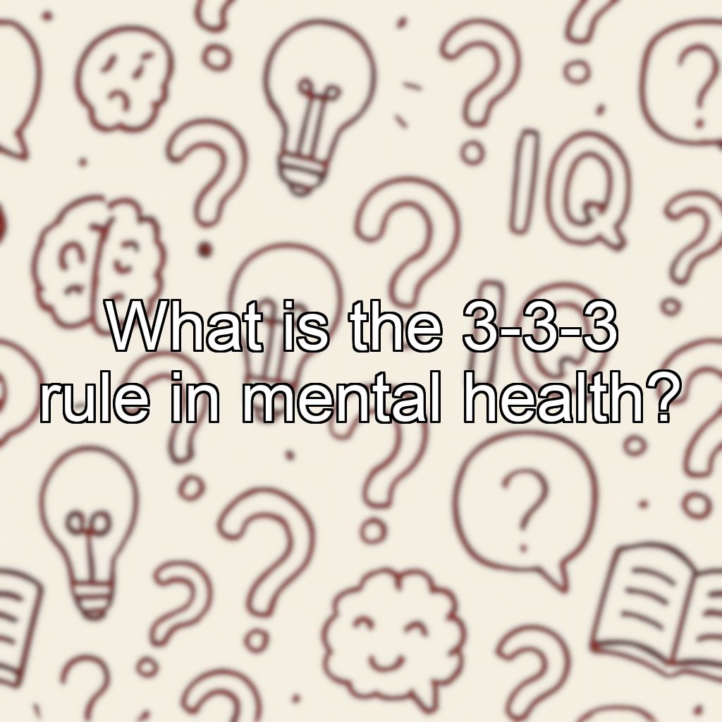 What is the 3-3-3 rule in mental health?
