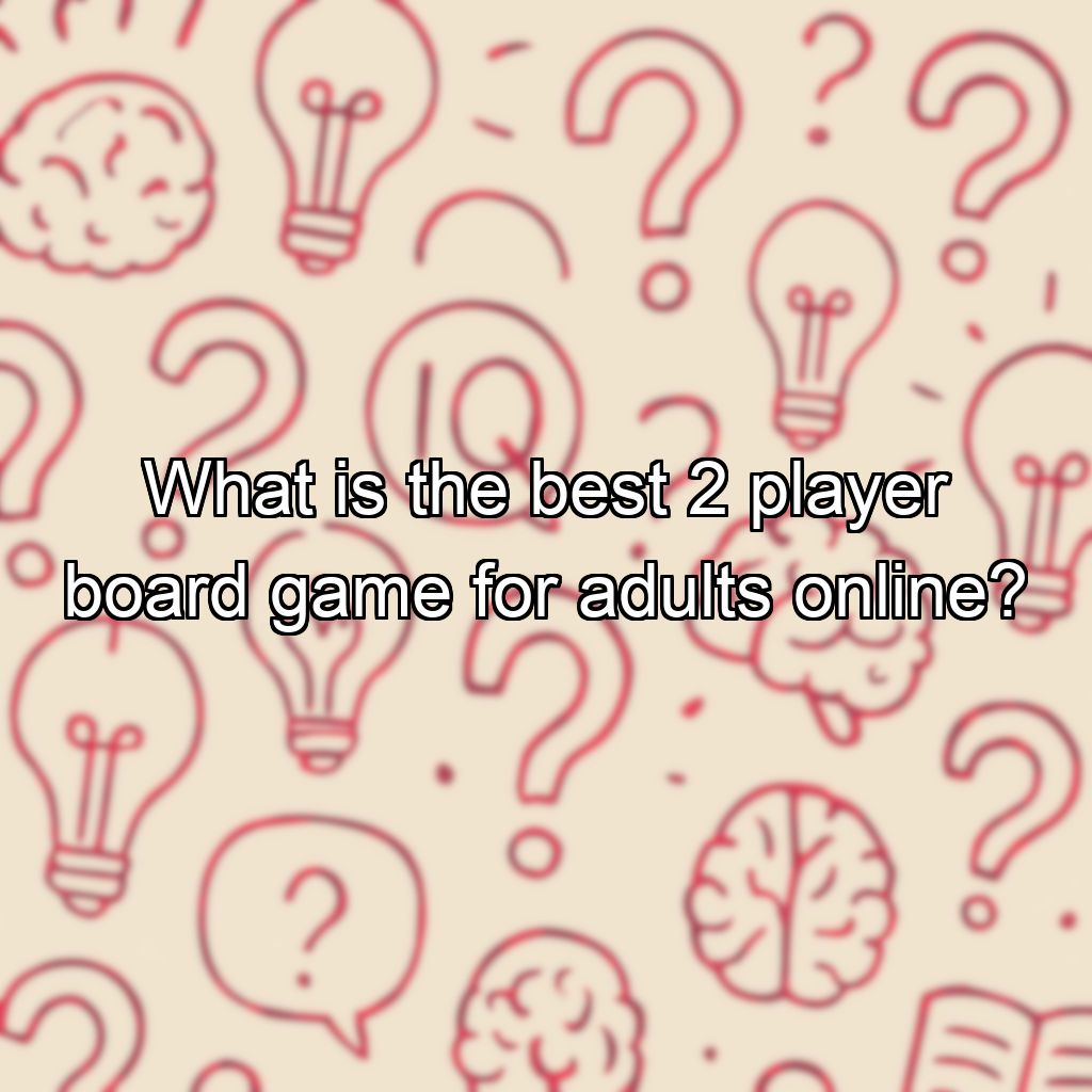 What is the best 2 player board game for adults online?