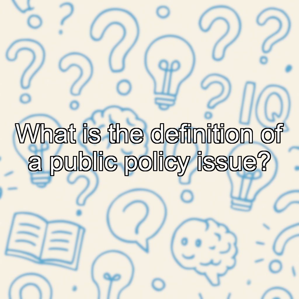 What is the definition of a public policy issue?