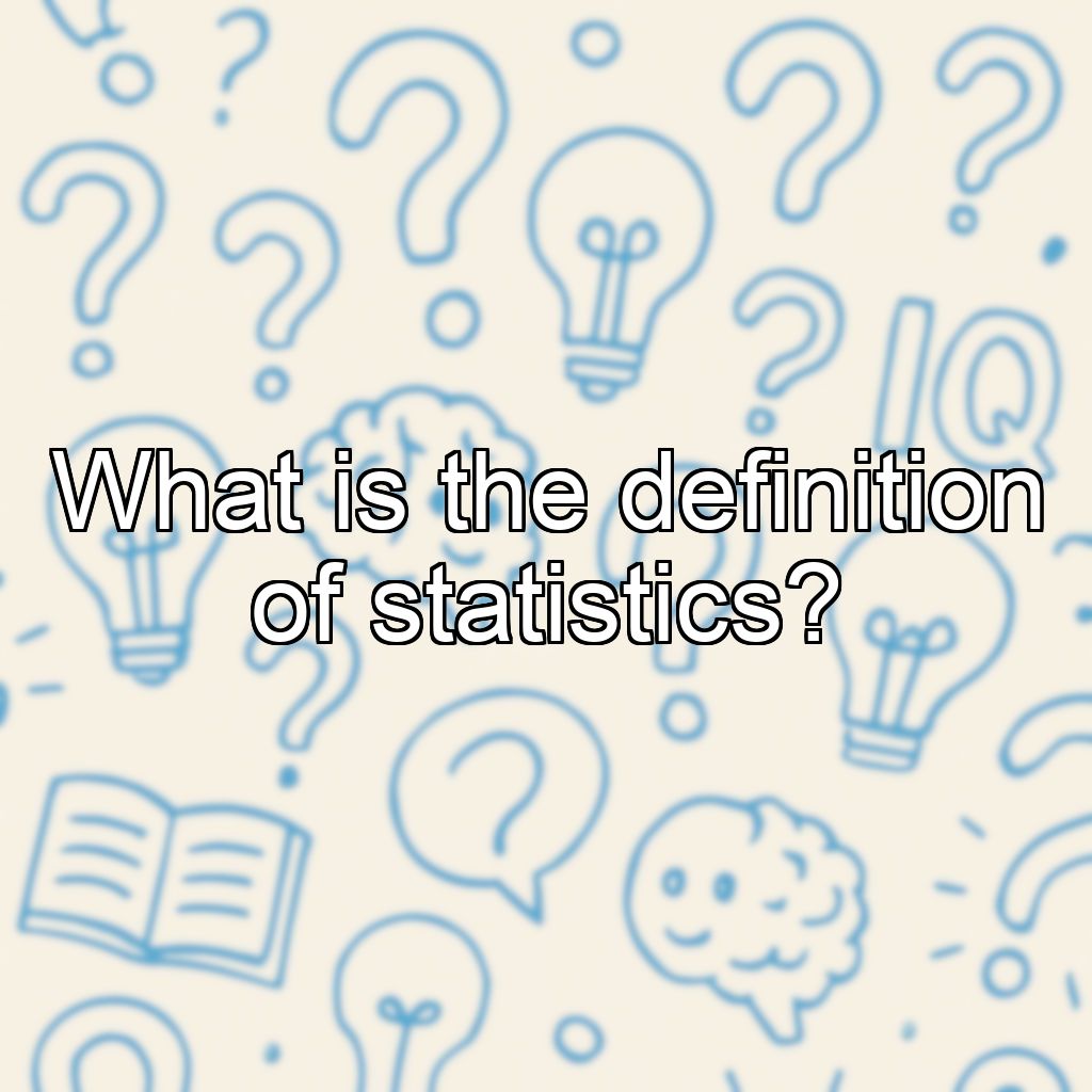 What is the definition of statistics?