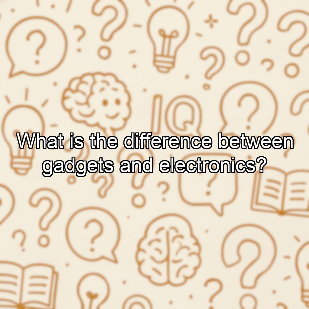 What is the difference between gadgets and electronics?