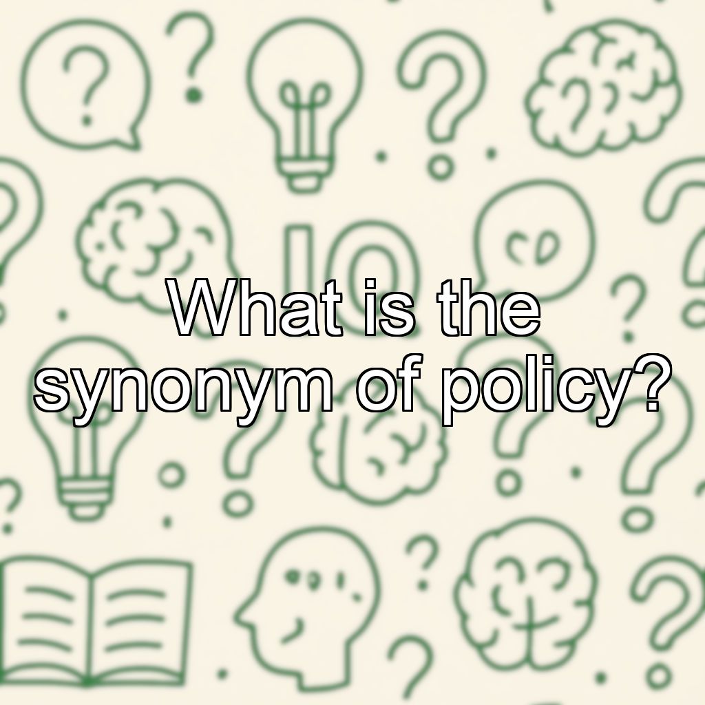 What is the synonym of policy?