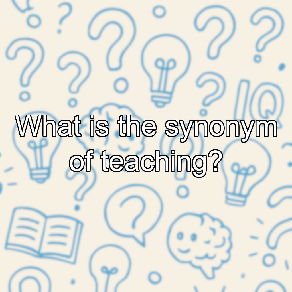 What is the synonym of teaching?