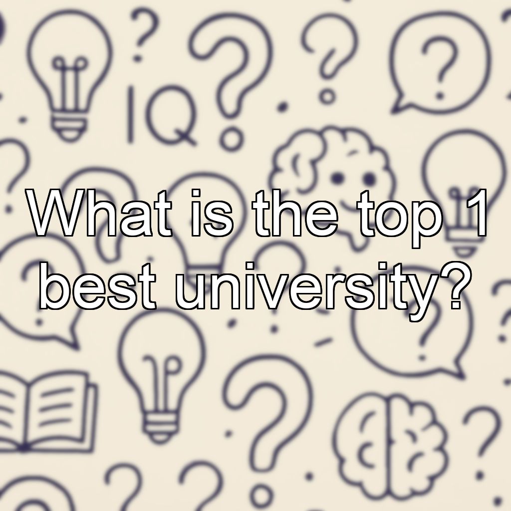 What is the top 1 best university?