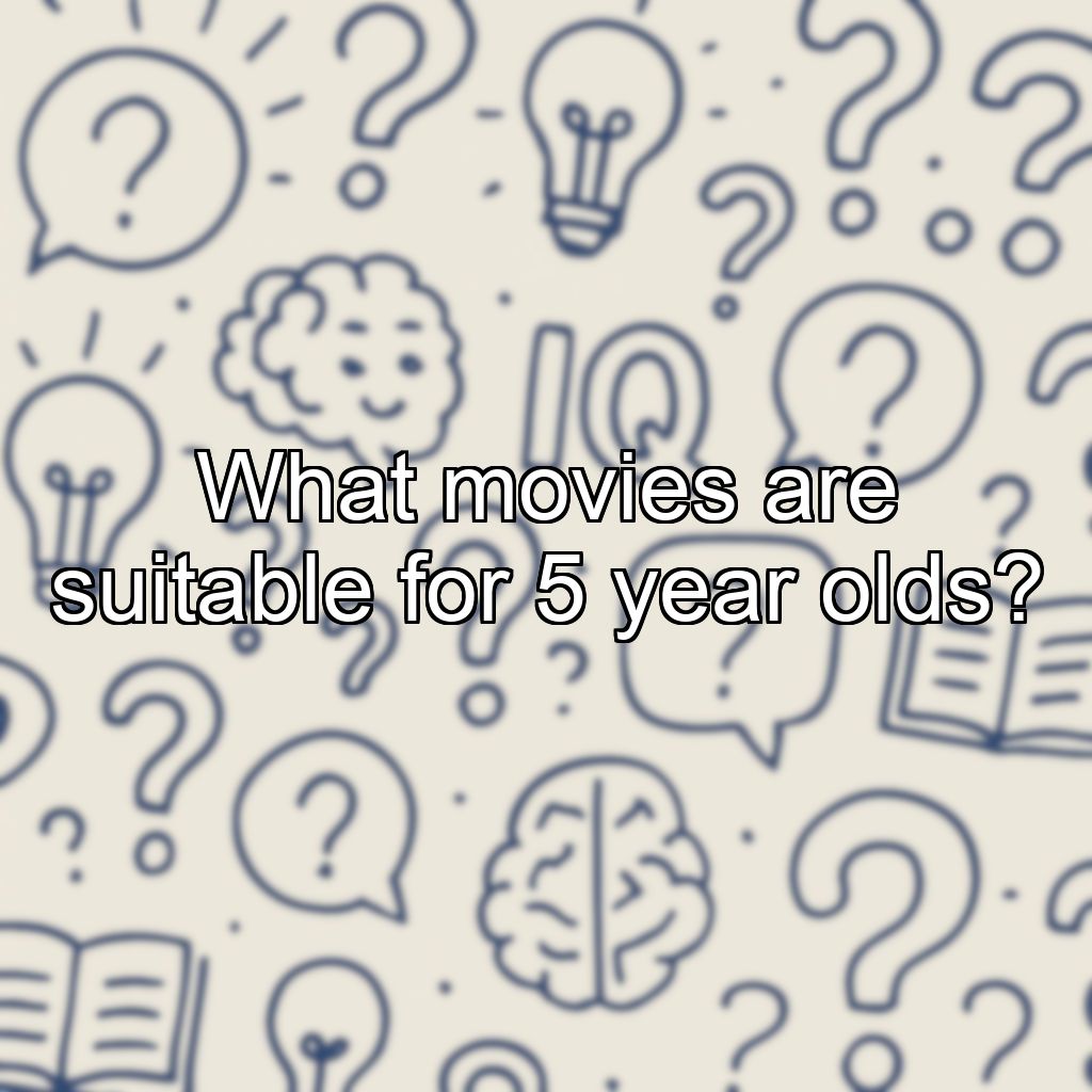 What movies are suitable for 5 year olds?