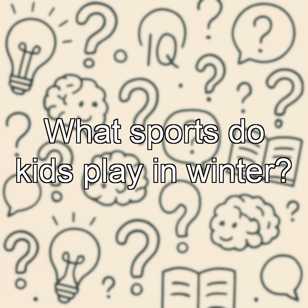 What sports do kids play in winter?