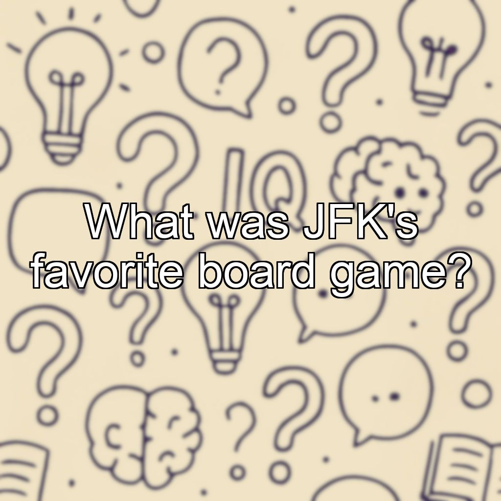 What was JFK's favorite board game?