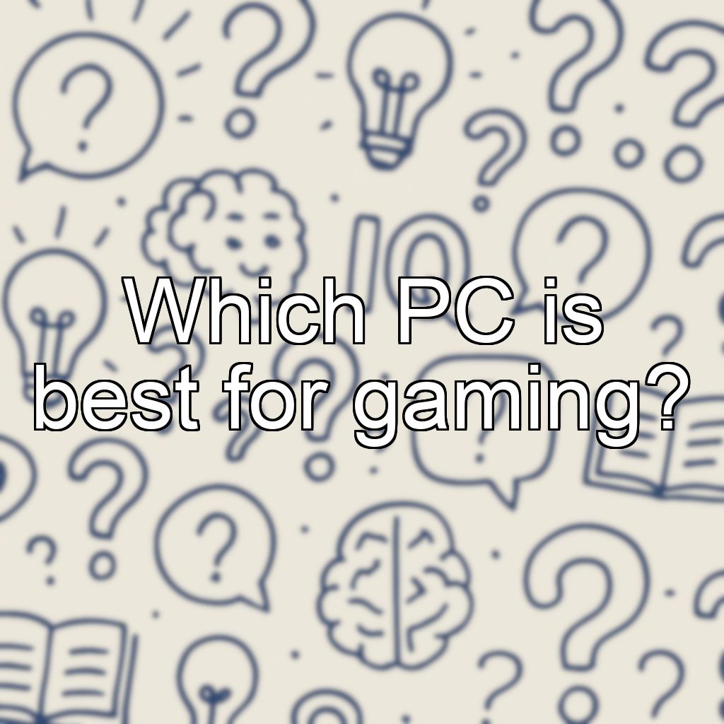 Which PC is best for gaming?