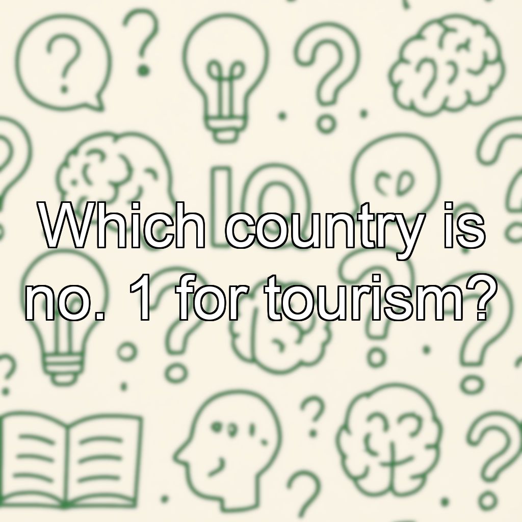 Which country is no. 1 for tourism?