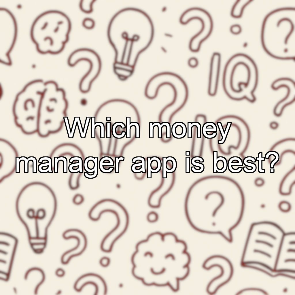 Which money manager app is best?