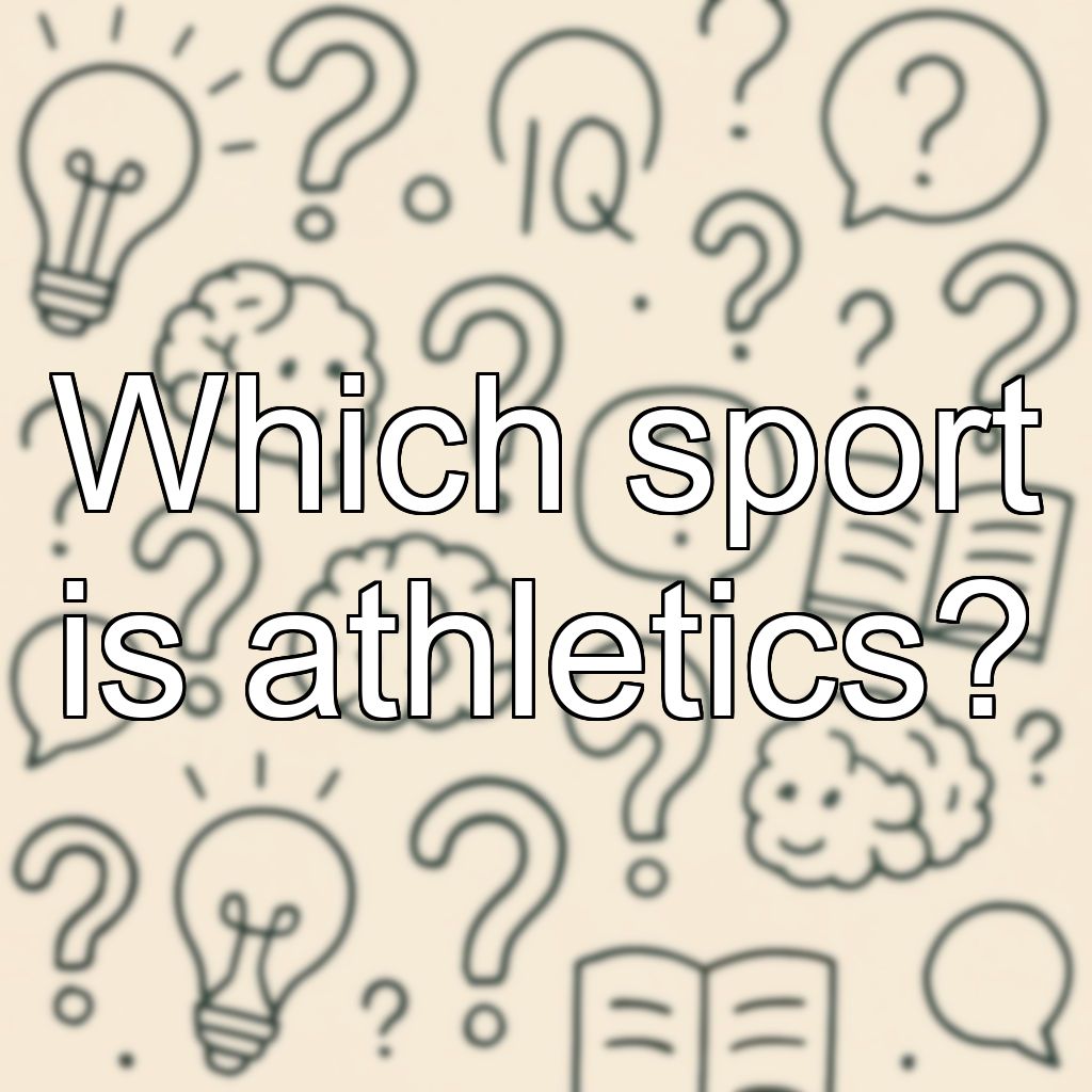 Which sport is athletics?