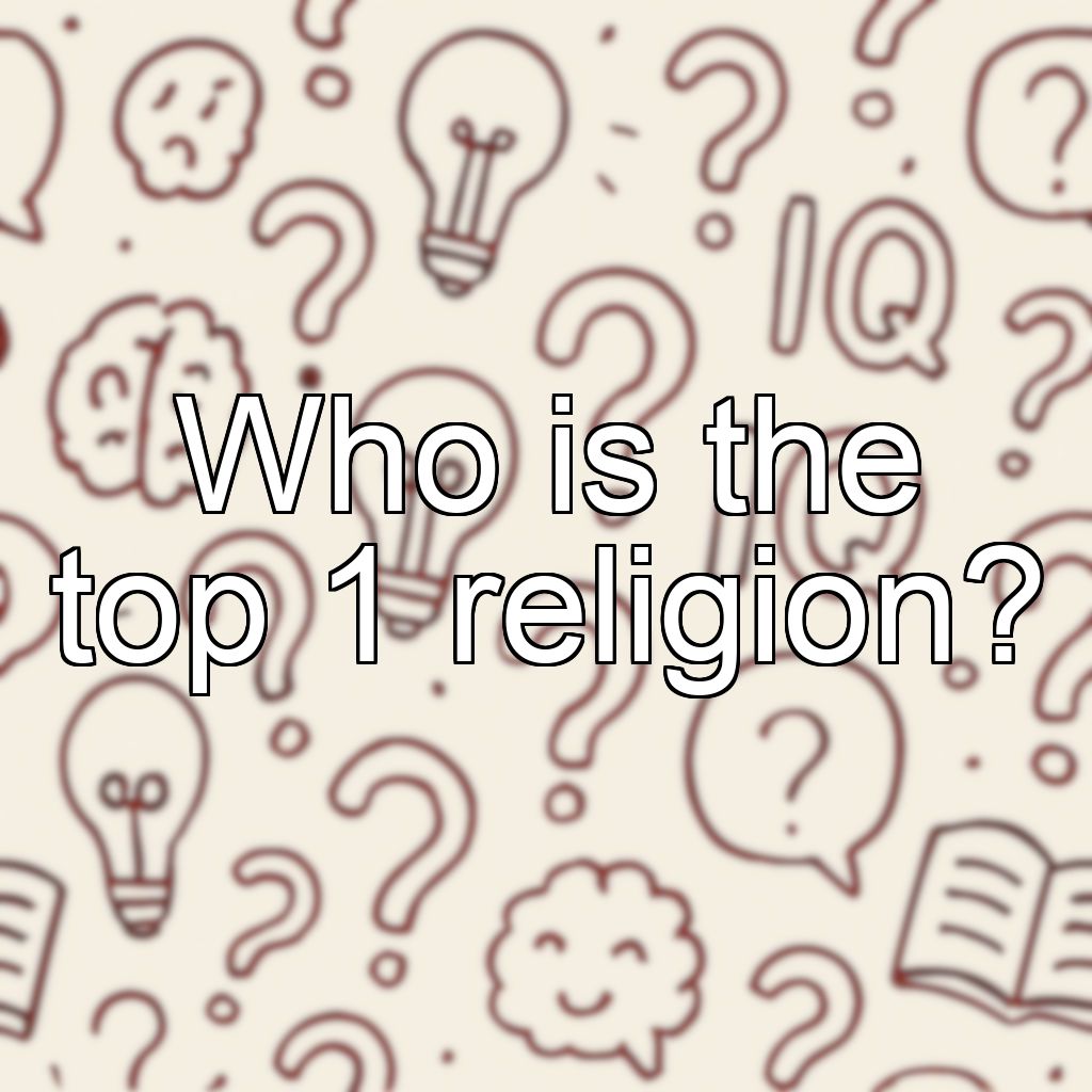 Who is the top 1 religion?