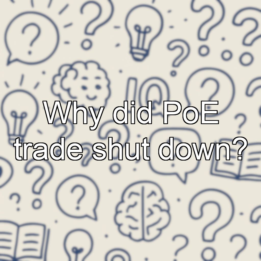 Why did PoE trade shut down?