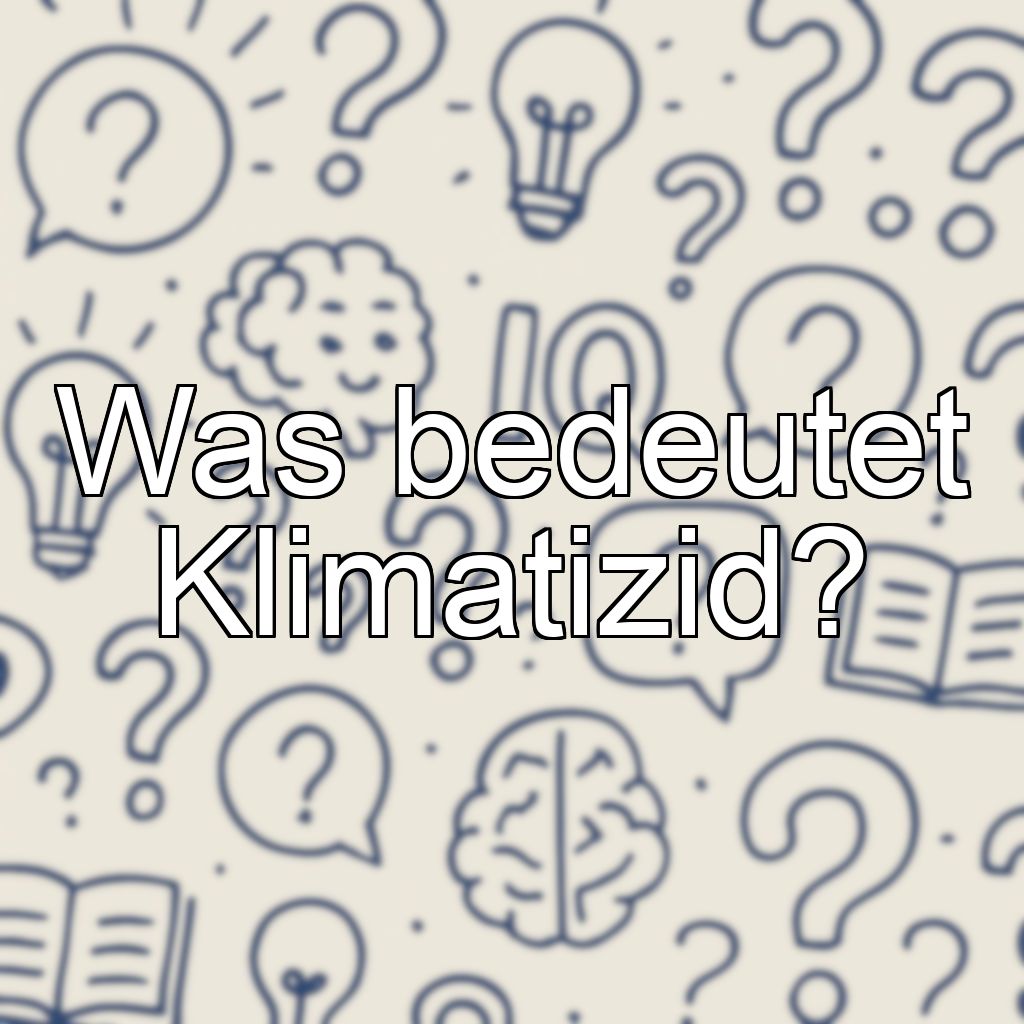 Was bedeutet Klimatizid?