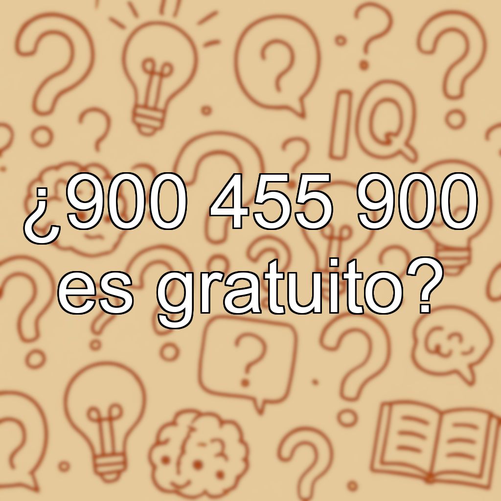 ¿900 455 900 es gratuito?