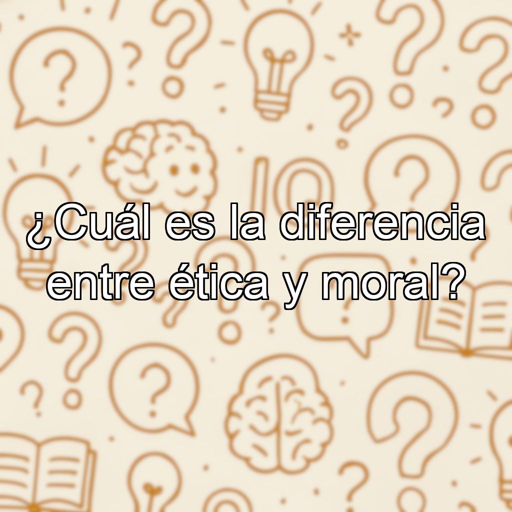 ¿Cuál es la diferencia entre ética y moral?