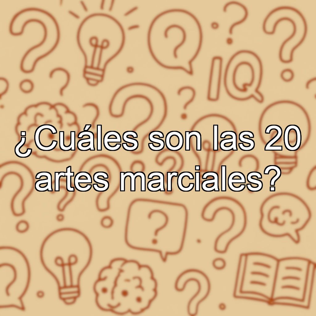 ¿Cuáles son las 20 artes marciales?