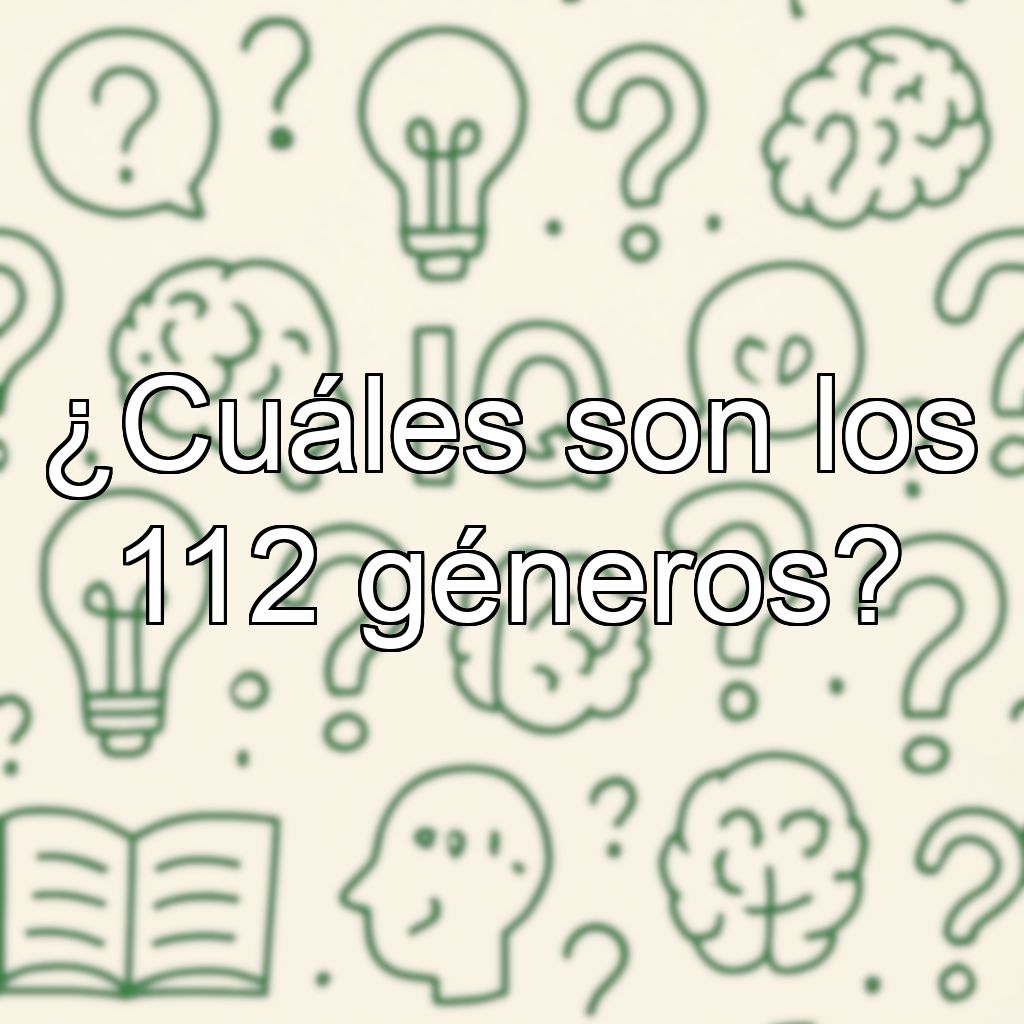 ¿Cuáles son los 112 géneros?