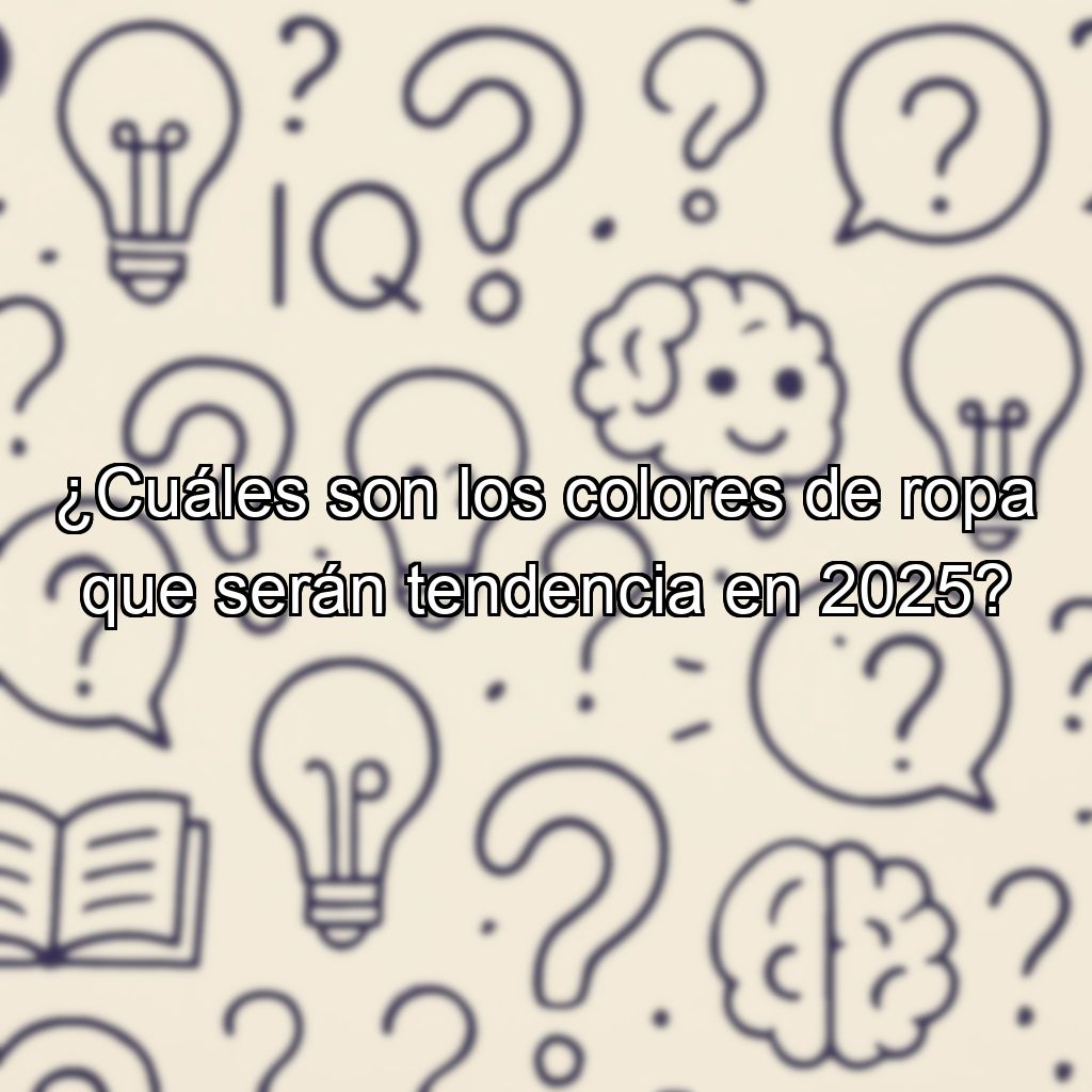 ¿Cuáles son los colores de ropa que serán tendencia en 2025?