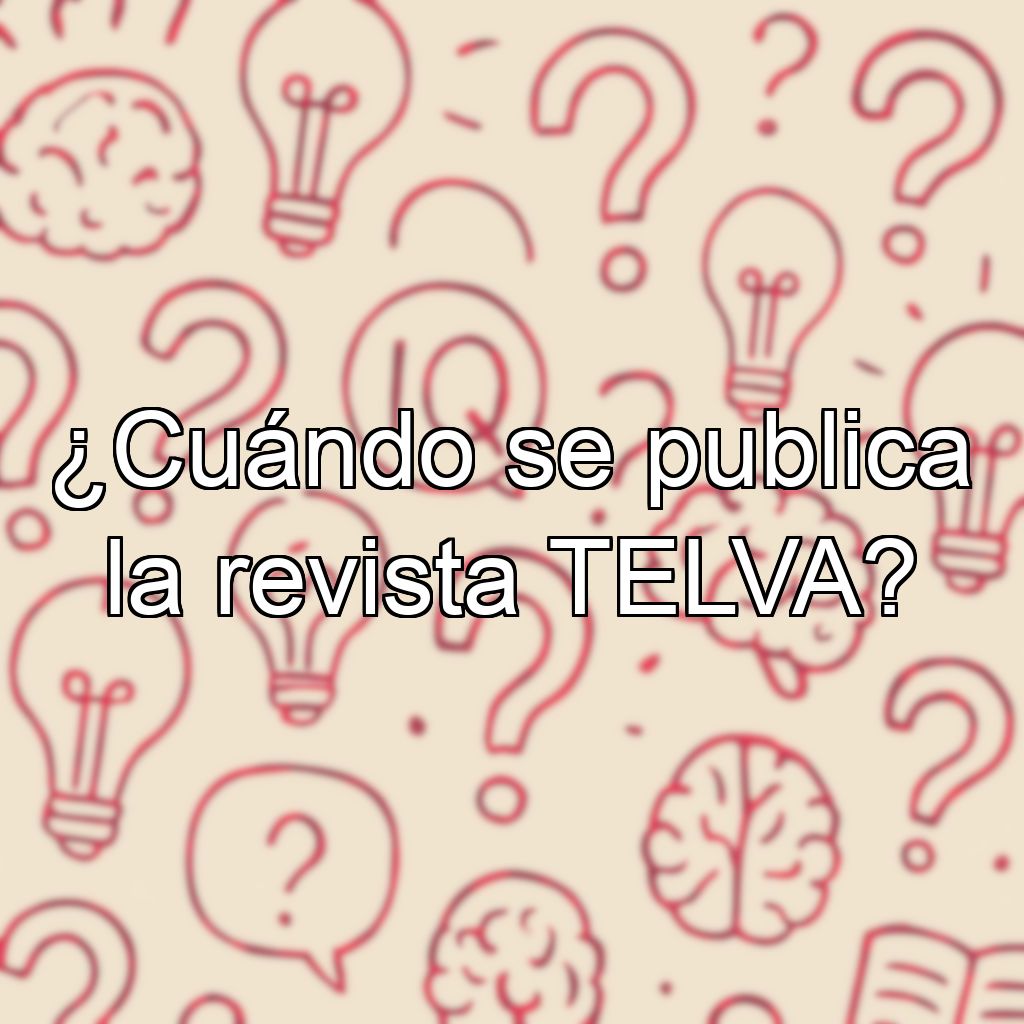 ¿Cuándo se publica la revista TELVA?