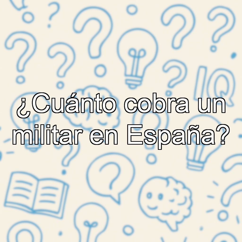 ¿Cuánto cobra un militar en España?