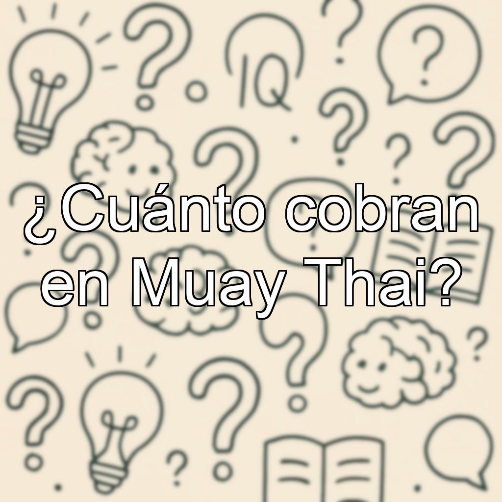 ¿Cuánto cobran en Muay Thai?