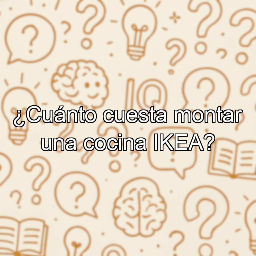 ¿Cuánto cuesta montar una cocina IKEA?