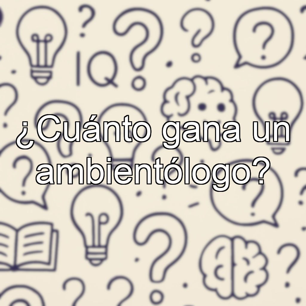 ¿Cuánto gana un ambientólogo?