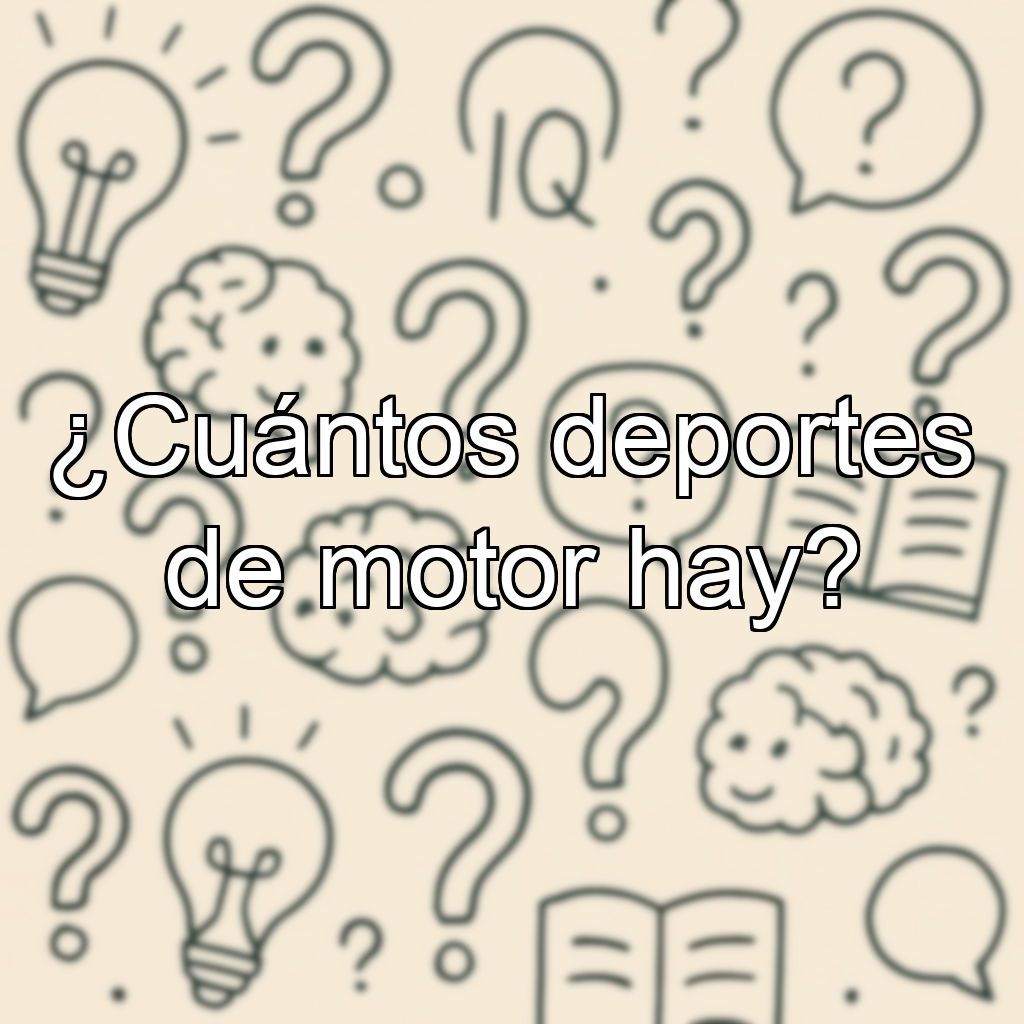 ¿Cuántos deportes de motor hay?