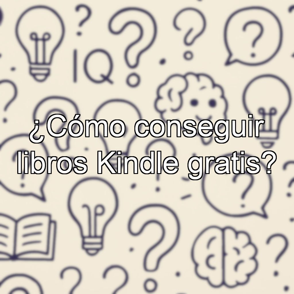 ¿Cómo conseguir libros Kindle gratis?