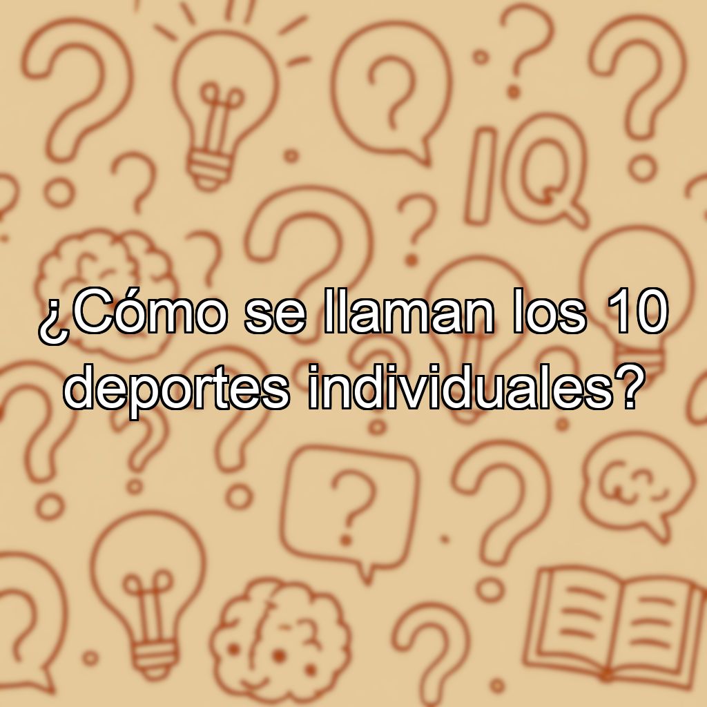 ¿Cómo se llaman los 10 deportes individuales?