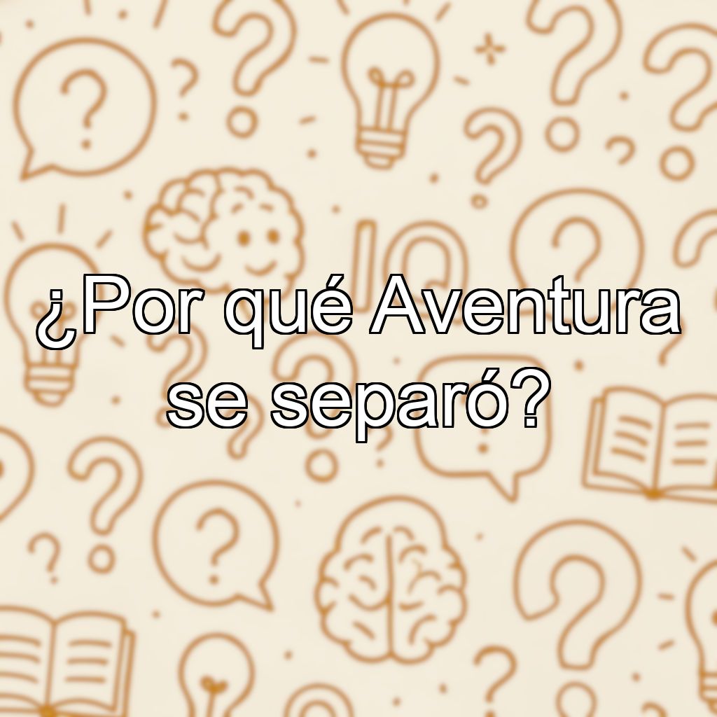 ¿Por qué Aventura se separó?