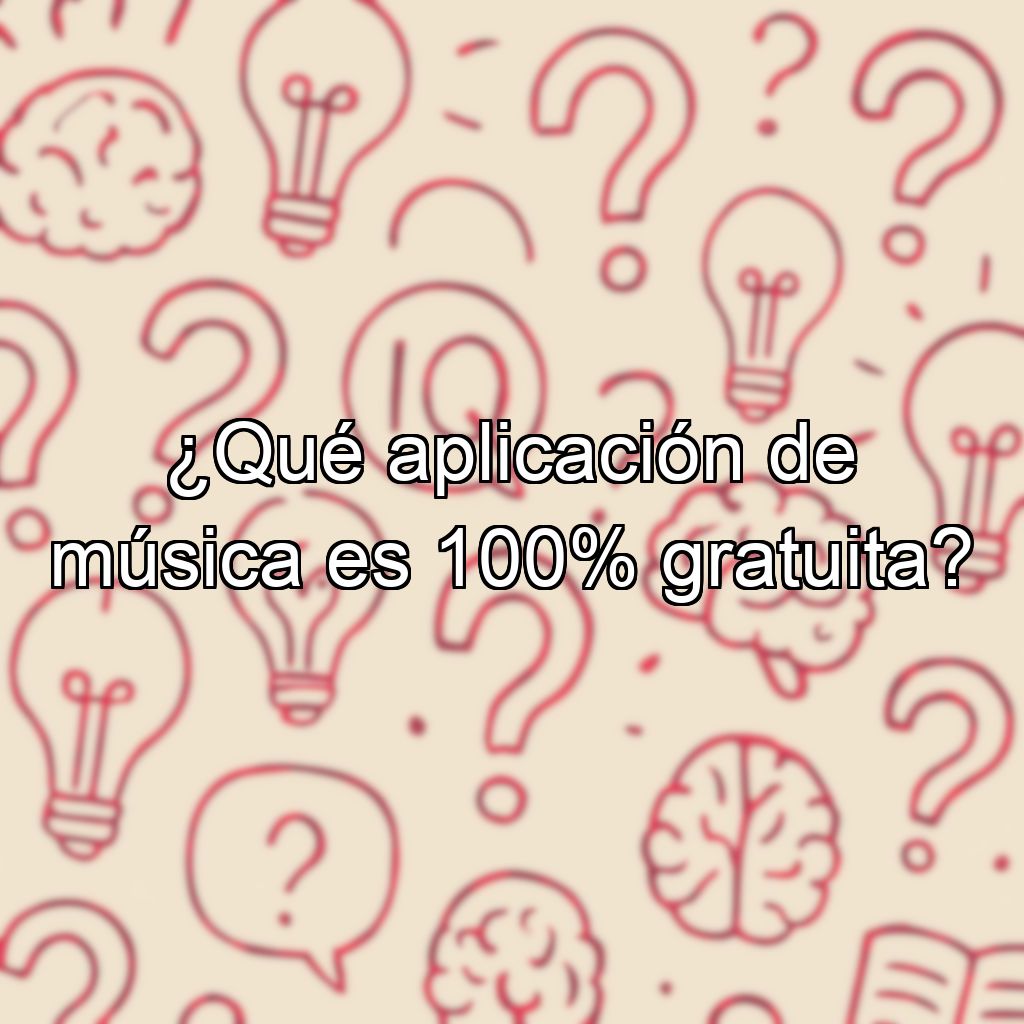 ¿Qué aplicación de música es 100% gratuita?
