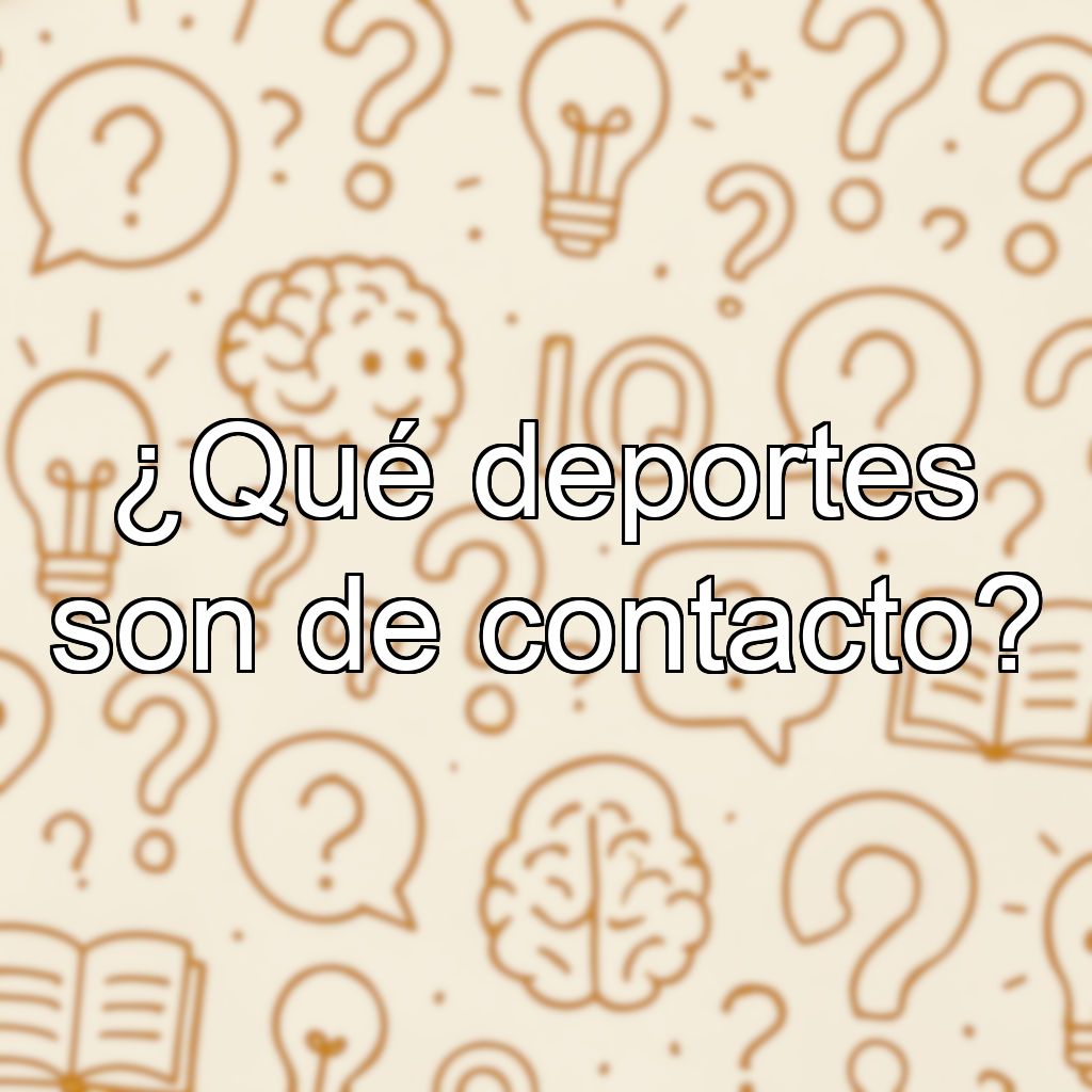 ¿Qué deportes son de contacto?