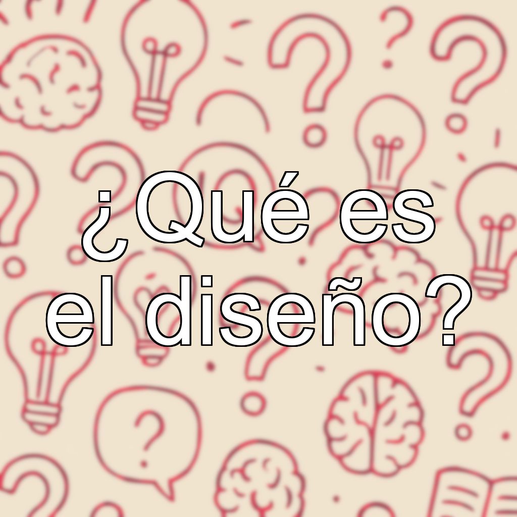 ¿Qué es el diseño?