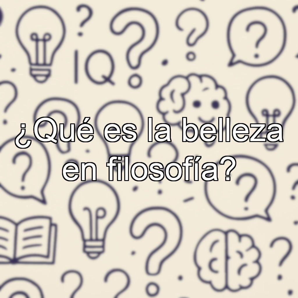 ¿Qué es la belleza en filosofía?