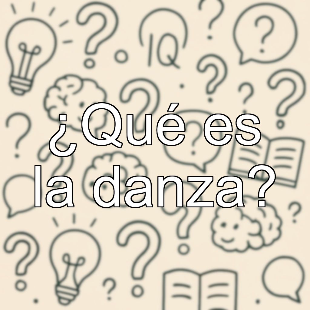 ¿Qué es la danza?