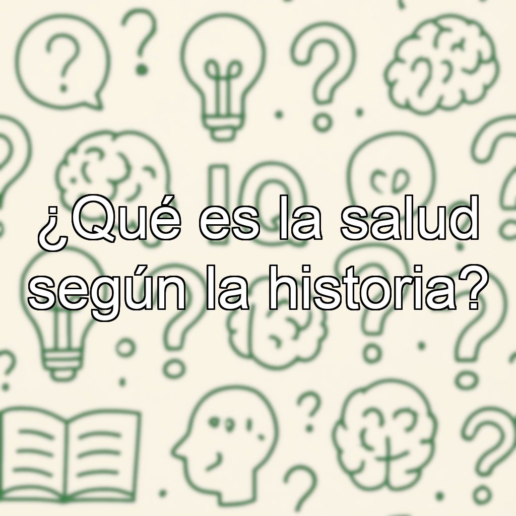 ¿Qué es la salud según la historia?