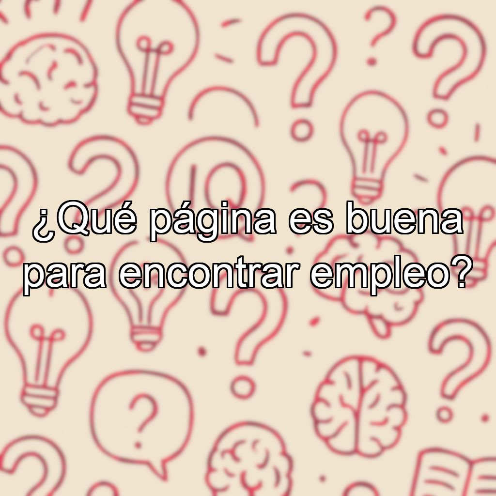 ¿Qué página es buena para encontrar empleo?