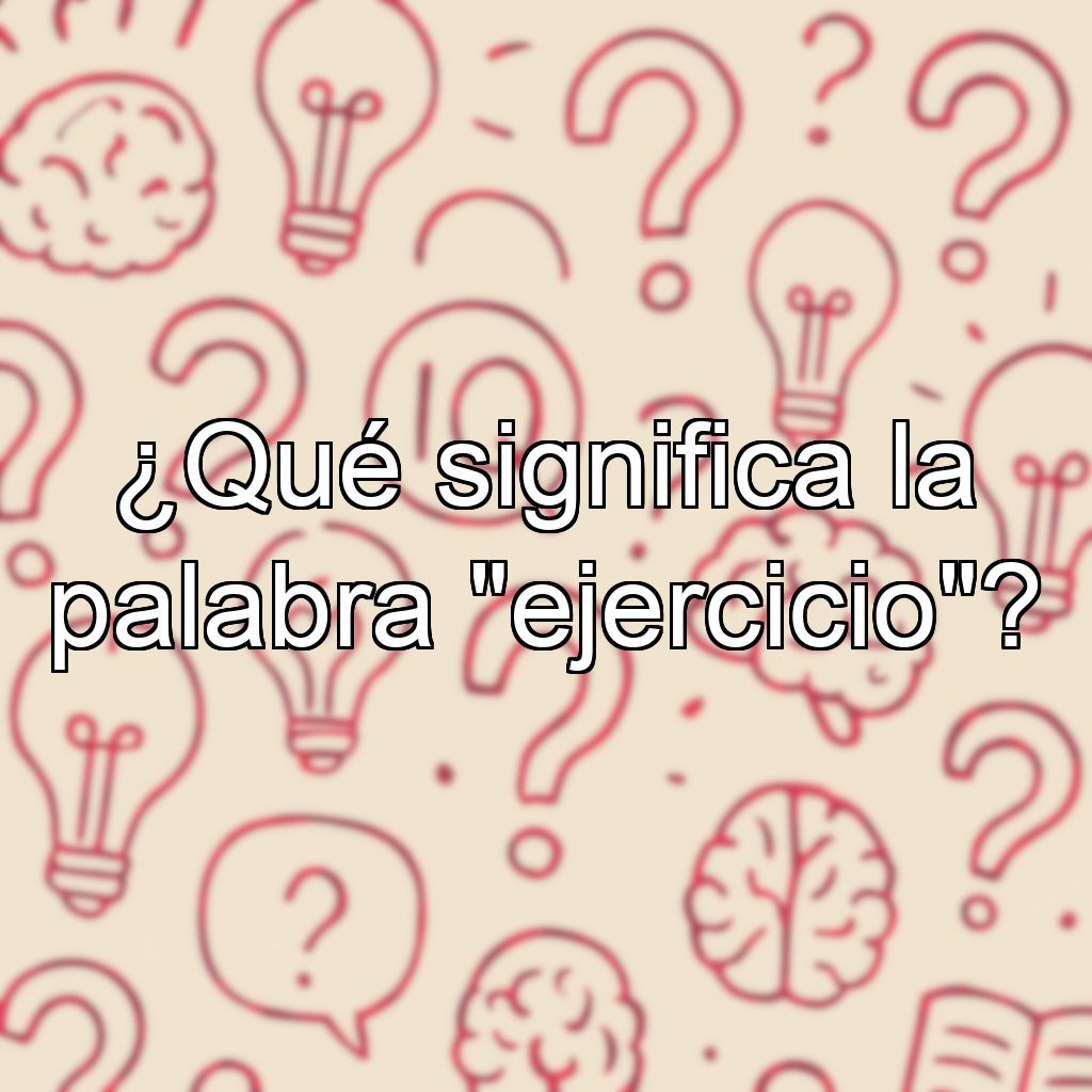 ¿Qué significa la palabra 