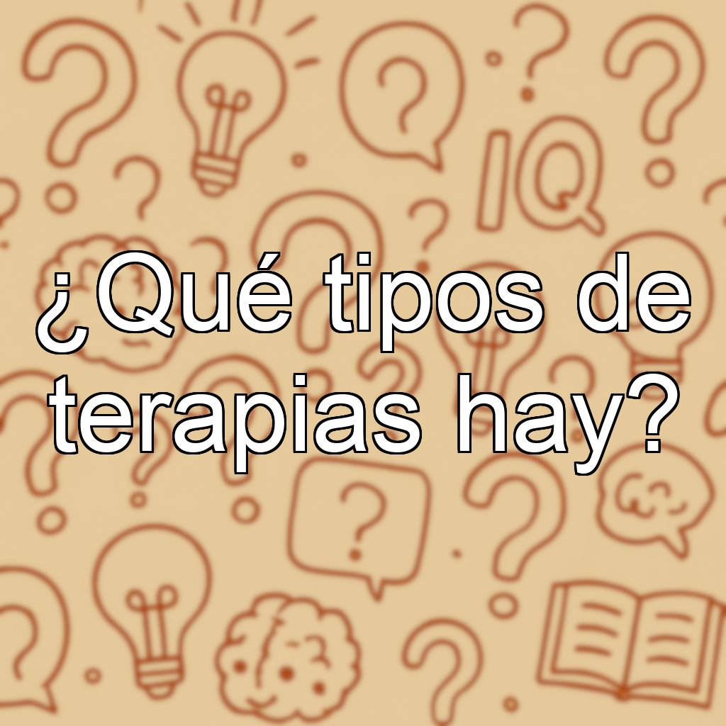 ¿Qué tipos de terapias hay?