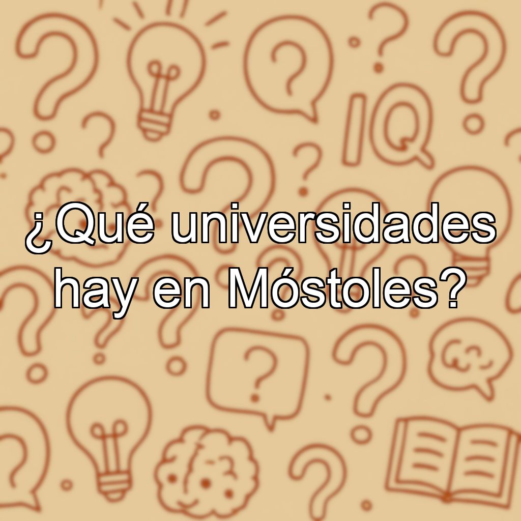 ¿Qué universidades hay en Móstoles?