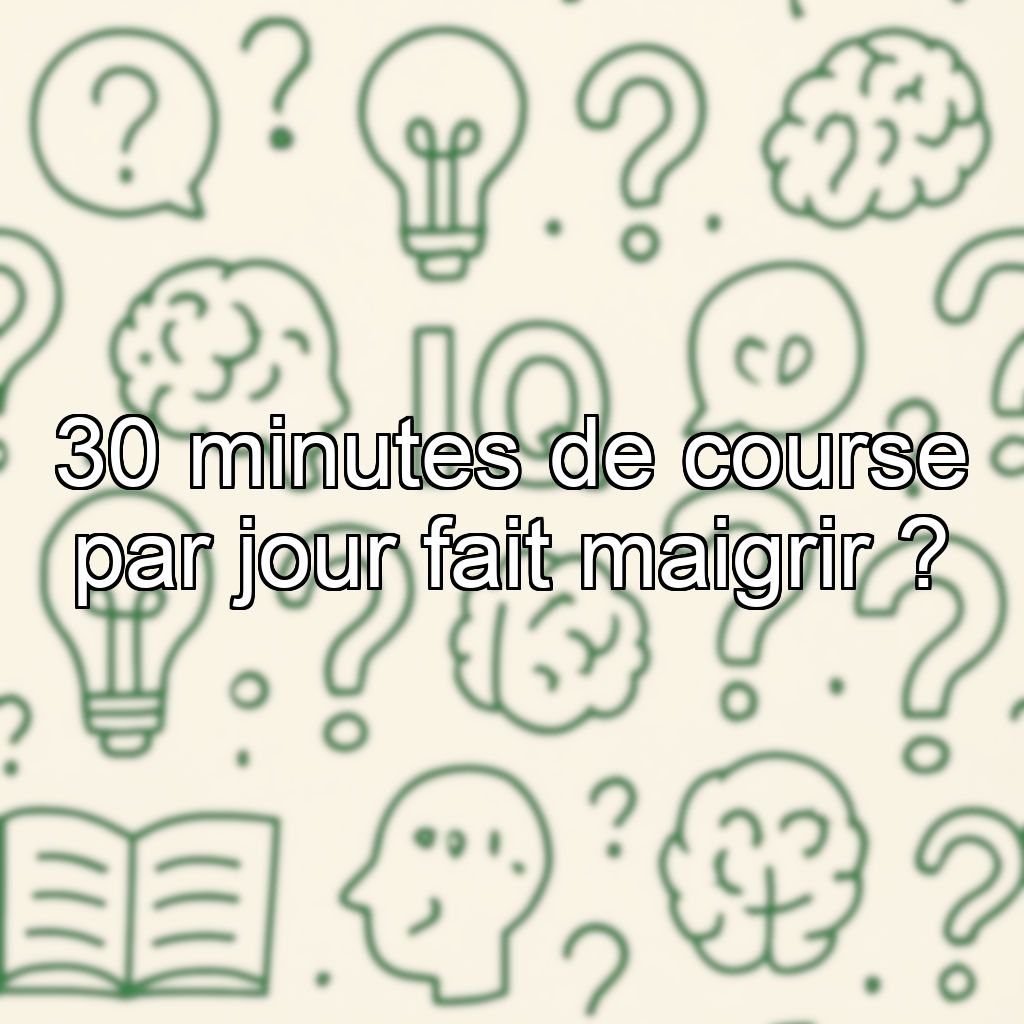 30 minutes de course par jour fait maigrir ?