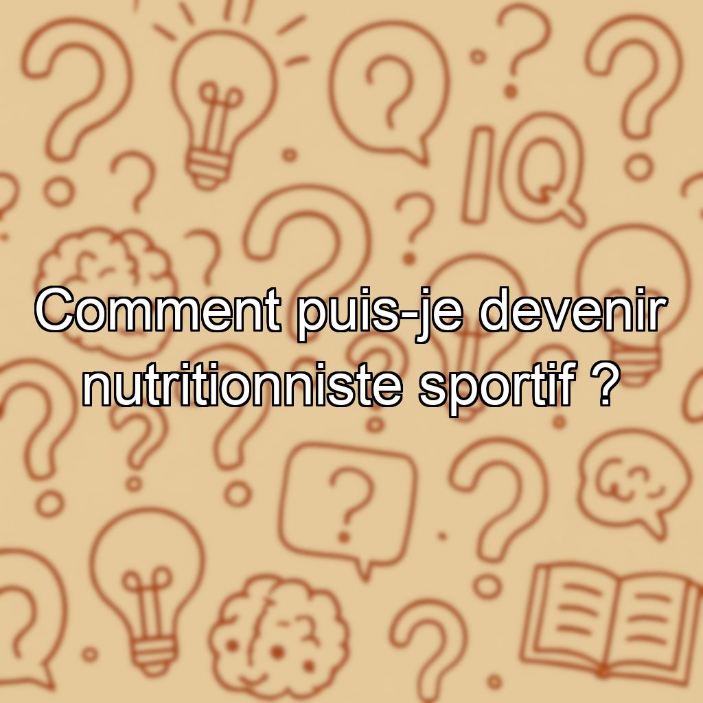 Comment puis-je devenir nutritionniste sportif ?