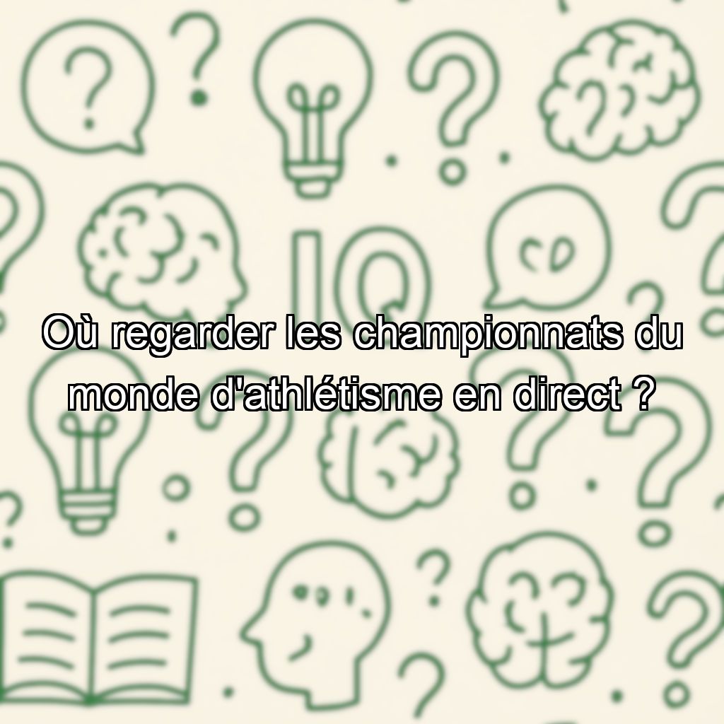 Où regarder les championnats du monde d'athlétisme en direct ?