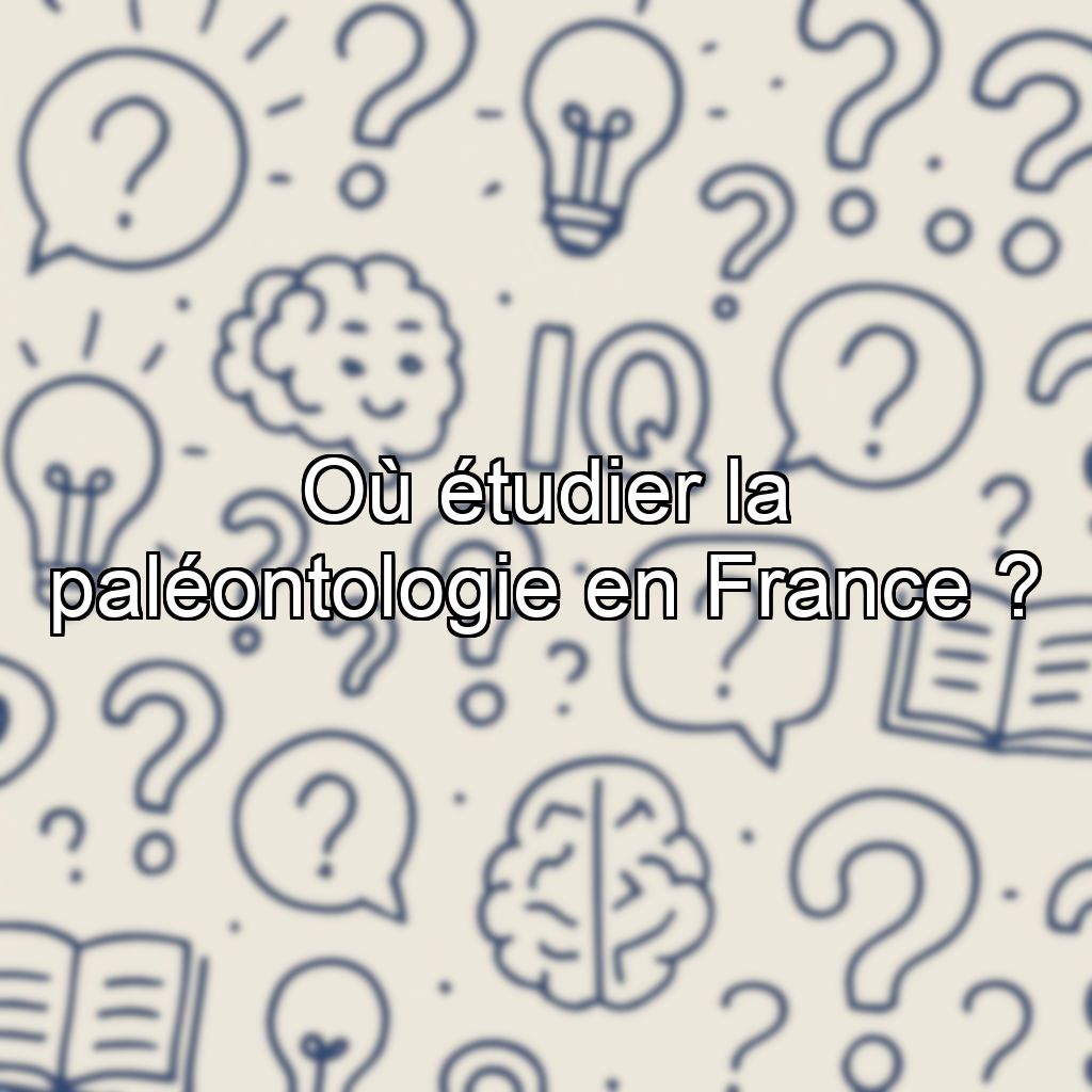Où étudier la paléontologie en France ?