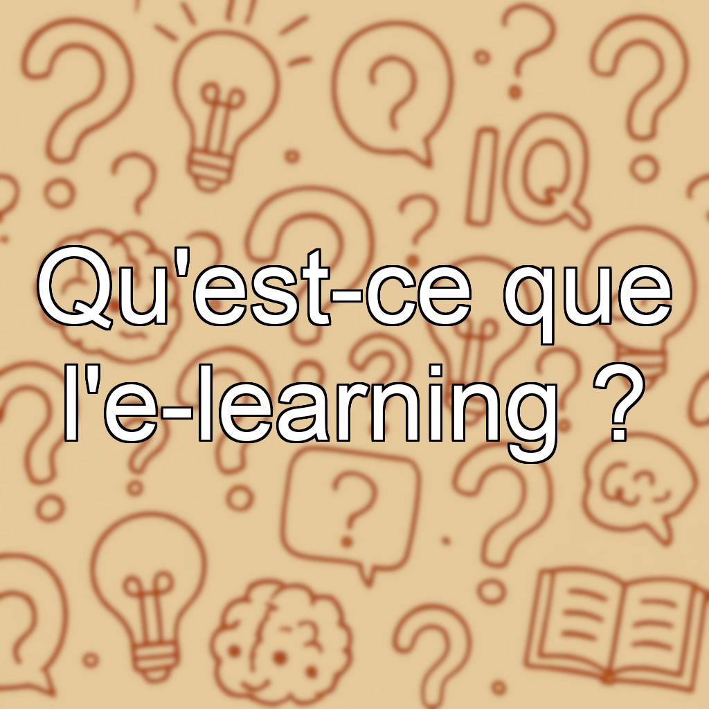Qu'est-ce que l'e-learning ?