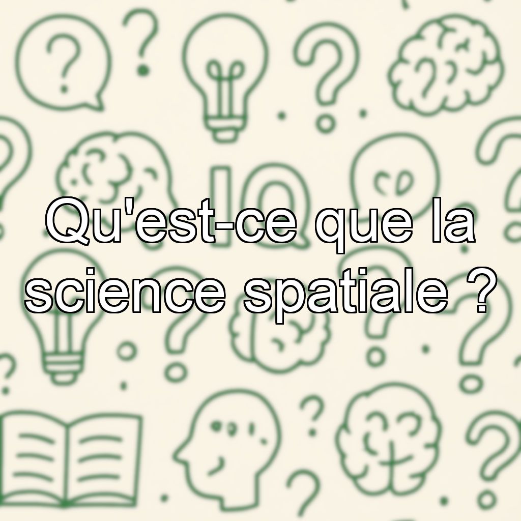 Qu'est-ce que la science spatiale ?