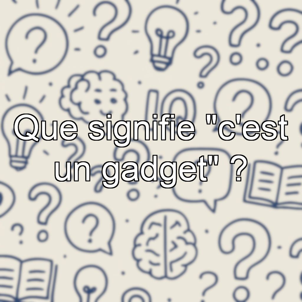 Que signifie 