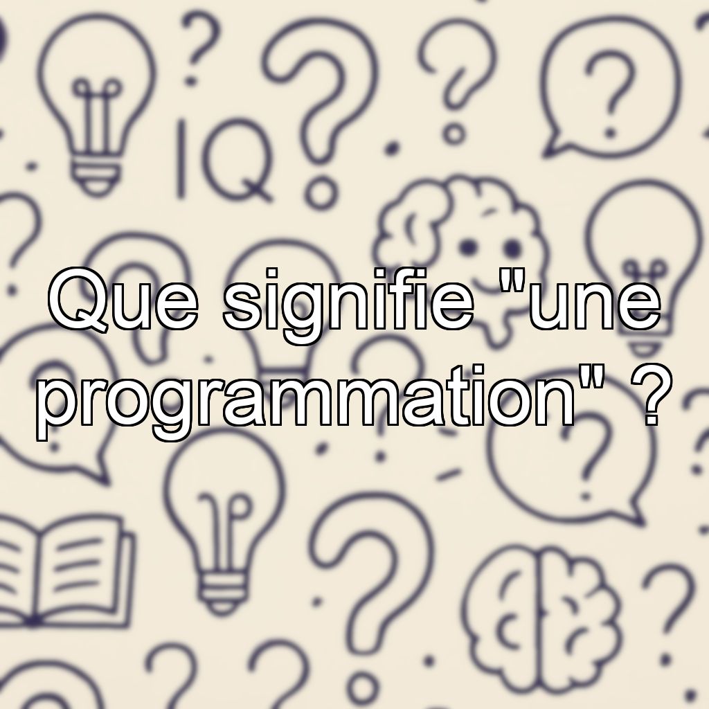 Que signifie 